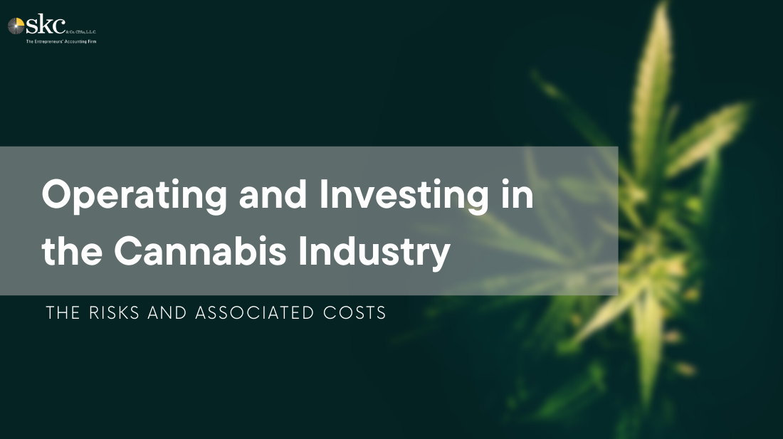 Operating and Investing in the Cannabis Industry: The Risks and Associated Costs