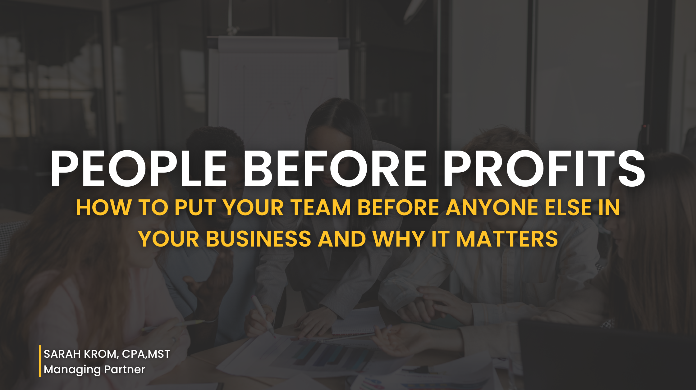 People Before Profits: How to Put Your Team Before Anyone Else in Your Business