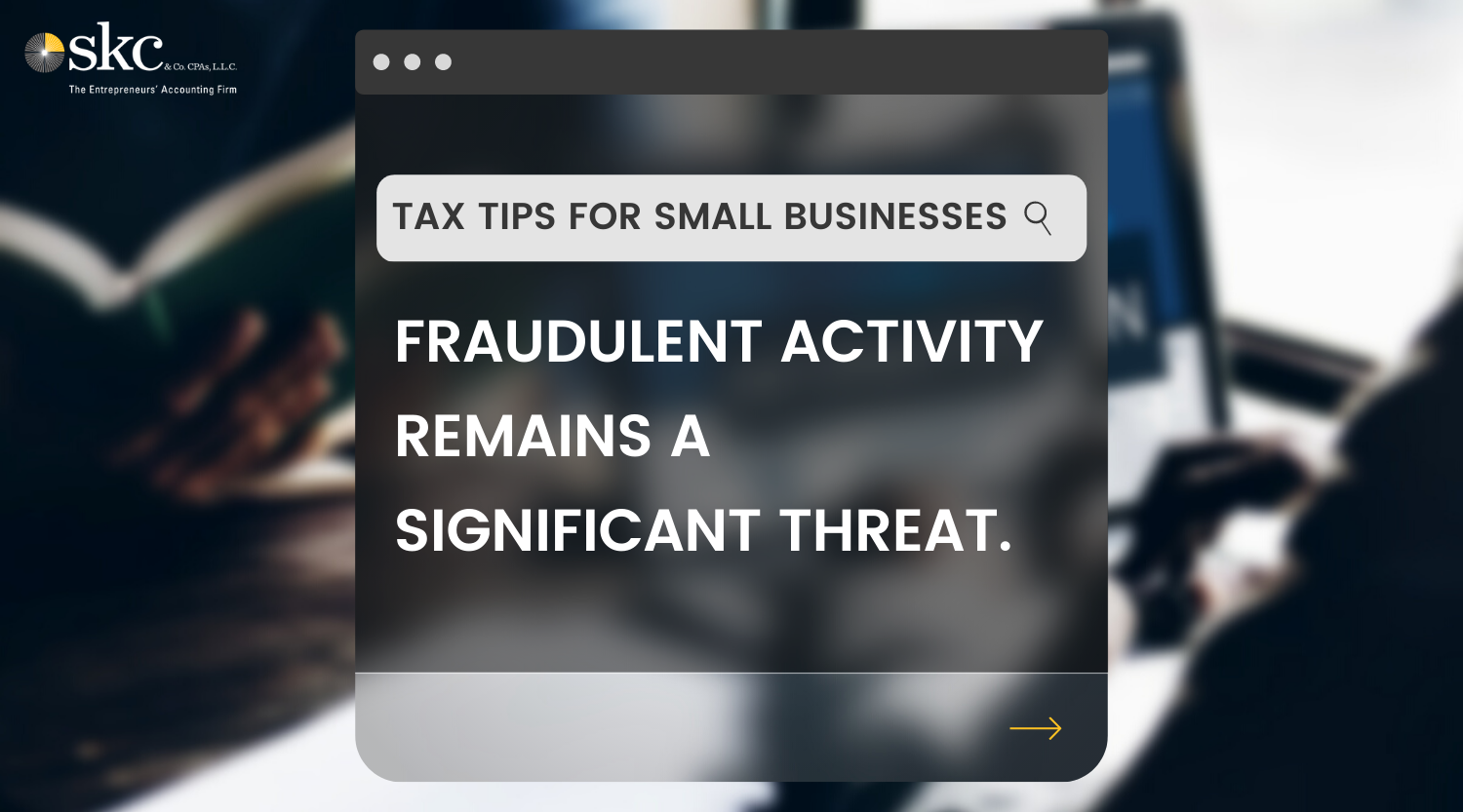 Fraudulent Activity Remains a Significant Threat